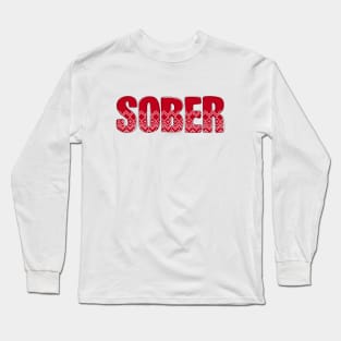 Sober Christmas, Holiday Sobriety, NA AA 12 Step Long Sleeve T-Shirt